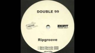 Double 99  RIP Groove Tim Deluxe Remix [upl. by Cirted]