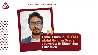 From BCom to US CMA Abdul Rehman Syeds journey with Simandhar Education [upl. by Eanel]