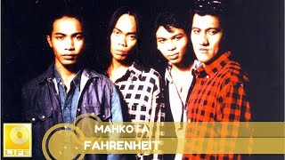 Fahrenheit  Mahkota Official Audio [upl. by Anastatius]