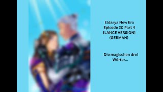 Eldarya New Era Episode 20 Part 4 LANCE VERSION GERMAN [upl. by Nats961]