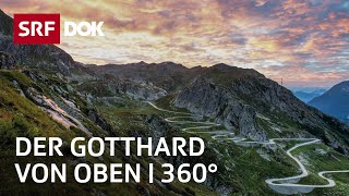 Flug über den Gotthard  360°  Doku  SRF Dok [upl. by Cora]