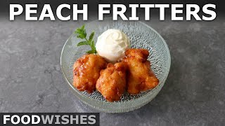 Fresh Peach Fritters  How to Make the Best Peach Fritters  Food Wishes [upl. by Ahsekram]