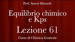 quotEquilibrio chimico e Kpquot L61  Chimica generale  ProfAtzeni ISCRIVITI [upl. by Okemak959]