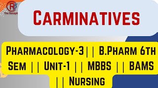 Carminatives  Pharmacology  BPharm 6th Sem  Unit1 thereceptor [upl. by Bambie891]