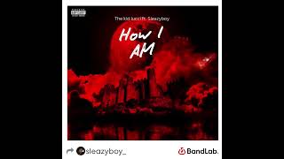 How I Am REMIXthe kid lucci ft SleazyBoy [upl. by Gnohp]