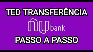 Como fazer transferência TED no Nubank [upl. by Rolo]