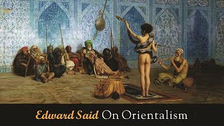 EDWARD SAID ON ORIENTALISM  FREE FILMS FOR CONTEXT ON ISRAELS WAR ON GAZA [upl. by Tremaine465]