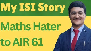 My ISI Story  quotMaths Haterquot to AIR 61 in Indian Statistical Institute entrance  ISI Interview [upl. by Ikkir]