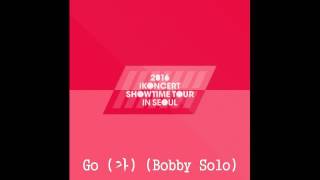 05 iKON  Go 가 Bobby Solo LIVE 2016 iKONCERT SHOWTIME TOUR In Seoul [upl. by Adna]