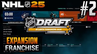 NHL 25 Expansion Franchise  ATLANTA THRASHERS  EP2  2024 NHL ENTRY DRAFT [upl. by Johppah99]