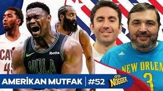 Zionın Formu Clippers ve Cavste Kriz Minnesota I Kaan Kuralİnan Özdemir amp Amerikan Mutfak B52 [upl. by Graces]