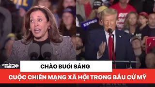 Cuộc chiến mạng xã hội trong bầu cử Mỹ  Chào buổi sáng [upl. by Nohsar312]