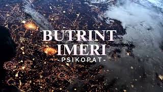 BUTRINT IMERI  PSIKOPAT  OFFICIAL MUSIC VIDIO [upl. by Tioneb943]