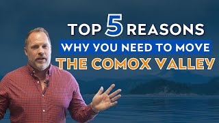 Top 5 Reasons You Need To Move To The Comox Valley [upl. by Alaham]