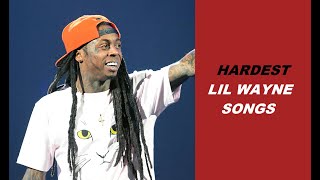 Hardest Lil Wayne Songs [upl. by Ott]