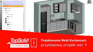 Projektowanie Kuchni  Przykładowy Projekt nr 9  TopSolid Kuchnie i Szafy [upl. by Eras]