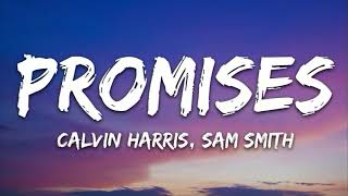 Calvin Harris Sam Smith Promises Lyrics [upl. by Cecilia]