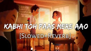 KABHI TOH PASS MERE AAO [upl. by Eelame]