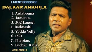 Balkar Ankhila new all songs 2024  Latest panjabi songs 2024  Balkar Ankhila Audio jukebox 2024 [upl. by Adnima]