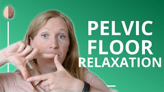 Pelvic Floor Relaxation Anxiety Skills 10 [upl. by Aynwad]