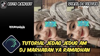 Tutorial Jedag Jedug Alight Motion DJ Marhaban Ya Ramadhan [upl. by Htenay]