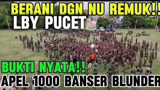 HORE‼️LBY PUCET APEL 1000 BANSER GATOT‼️BUANYAK YG NGGAK HADIR‼️ [upl. by Tugman]