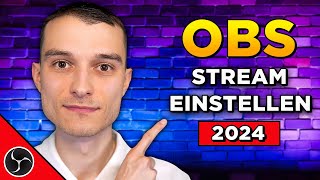 Die BESTEN Stream Einstellungen für OBS Studio 2024 Twitch Youtube Facebook [upl. by Rafaelita444]