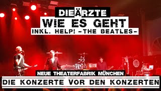 Die Ärzte  Wie es geht inkl Help The Beatles 04062024 München Neue Theaterfabrik [upl. by Tranquada]