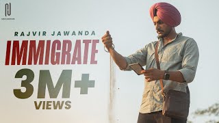 Immigrate Rajvir Jawanda  Desi Crew  Gill Raunta  New Punjabi Song  Latest Punjabi Songs 2023 [upl. by Lein]