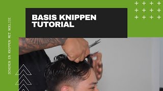 HOE MOET JE KNIPPEN BASIS TUTORIAL [upl. by Notslah988]