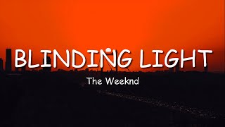 The Weeknd  Blinding Lights Lyrics [upl. by Farnham]