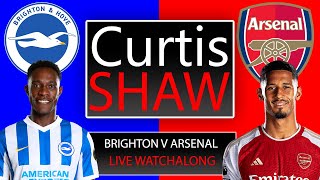 Brighton V Arsenal Live Watch Along Curtis Shaw TV [upl. by Waiter905]