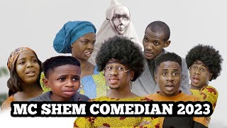 Best 10 Videos of Mc Shem Comedian 2023 MAMA Shem Compilation [upl. by Rehpotsirhcnhoj]