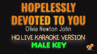 HOPELESSLY DEVOTED TO YOU  Olivia Newton John MALE KEY HQ KARAOKE VERSION [upl. by Schoening]