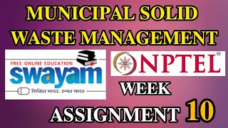 Municipal solid waste management Assignment 10 answers  week 10 answers  Nptel  Subscribe for mor [upl. by Nylodnewg]