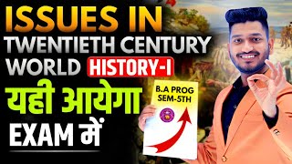 Issues In 20th Century World HistoryI BA Program Sem 5th History Important Questions with Answer [upl. by Nayek781]