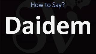 How to Pronounce Daidem 2 WAYS British Vs USAmerican English Pronunciation [upl. by Nek]