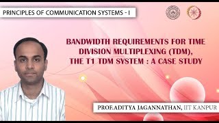 Lec 52  Principles of Communication SystemsI  Bandwidth Requirements of TDM  IIT KANPUR [upl. by Aniluap]