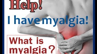 Help I Have Myalgia [upl. by Peers]