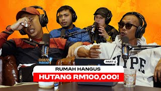 Dols Podcast EP35 Part 2  RUMAH ACHEY RENTUNG HUTANG PULA RM100000 [upl. by Tremaine]