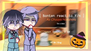 Bonten react to Yn as Chuuya Nakahara • 11 • Ships  Tr x Bsd  Rae Lix ヾ [upl. by Leuams]