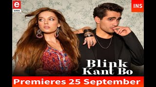 Blink Kant Bo Coming This September To eExtra [upl. by Nellek47]