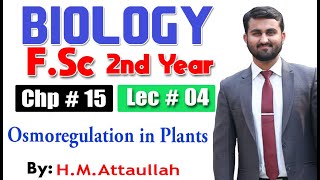 Osmoregulation in plants  Chapter 15  2nd year Biology  lec  4 [upl. by Ingvar665]