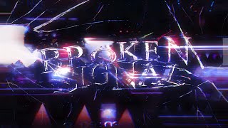 Gang 32nd Extreme Demon quot broken signal 100 by grax Geometry Dash [upl. by Maximilien]