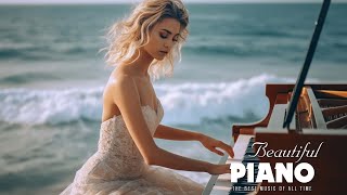 Beautiful Piano 50 Best Romantic Piano Love Songs  Relaxing Instrumental Music [upl. by Etirugram]