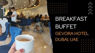 Gevora Hotel breakfast buffet food varietyampseating Mezanine floor  Dubai UAE gevorahotel gevora [upl. by Margo]