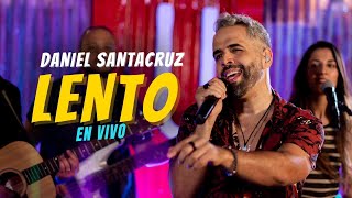 Daniel Santacruz  LENTO En Vivo [upl. by Vanderhoek76]