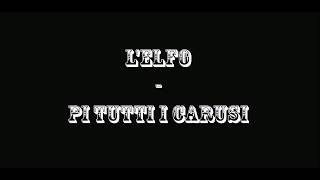 LElfo  Pi tutti i carusi  TESTO [upl. by Ilojna]