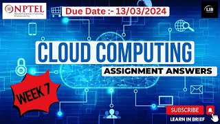 Cloud Computing Week 7 Assignment Answers  NPTEL 2024  Learn in brief [upl. by Ibbison]