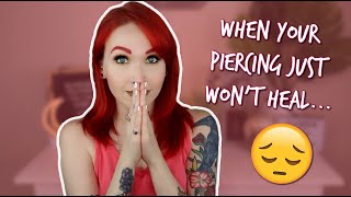 What To Do When Your Piercing Wont Heal [upl. by Gunas]